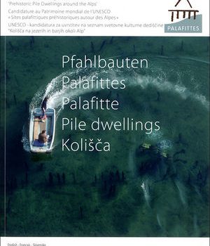 Palafittes – Candidature au Patrimoine mondial de l’UNESCO