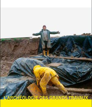 L'archéologie des grands travaux
