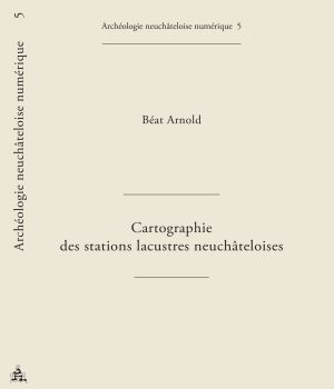 Archéologie neuchâteloise numérique 5